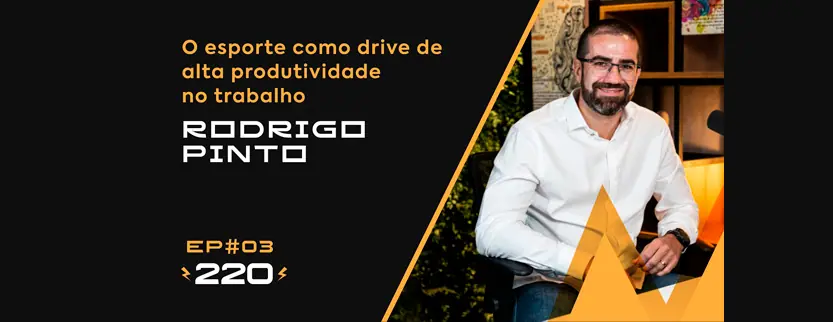 O esporte como drive de alta produtividade no trabalho | Com Rodrigo Pinto